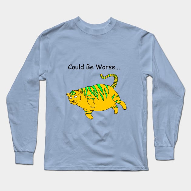 It Could Always Be Worse! Long Sleeve T-Shirt by WombatMan